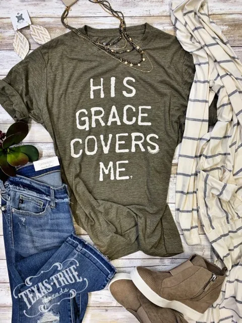 His Grace Covers Me Tee