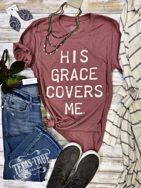 His Grace Covers Me Tee